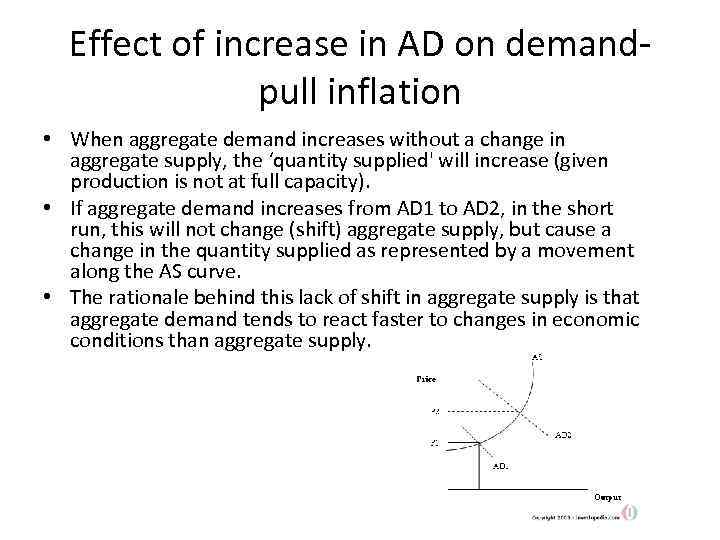 Effect of increase in AD on demandpull inflation • When aggregate demand increases without