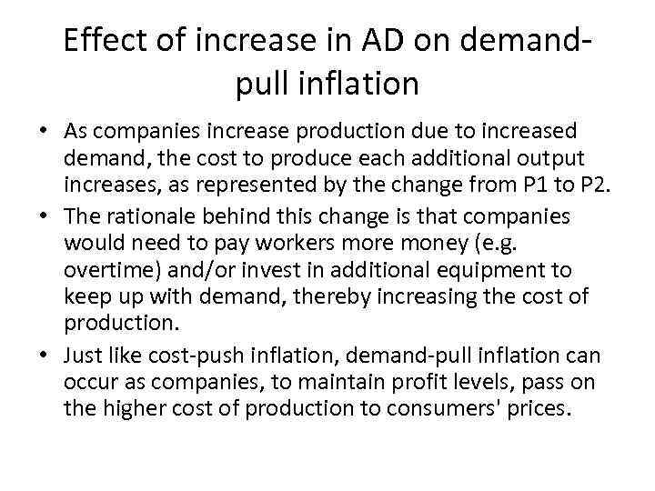 Effect of increase in AD on demandpull inflation • As companies increase production due