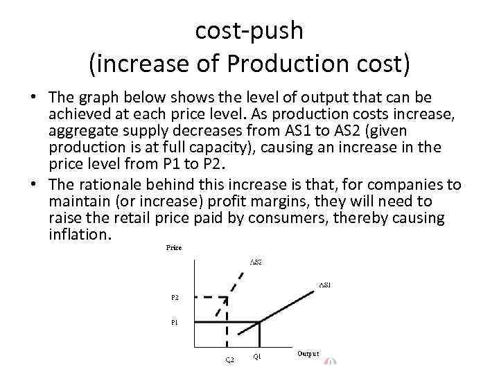 cost-push (increase of Production cost) • The graph below shows the level of output