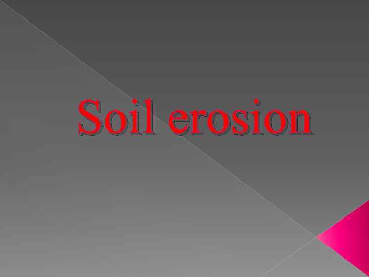 Soil erosion 