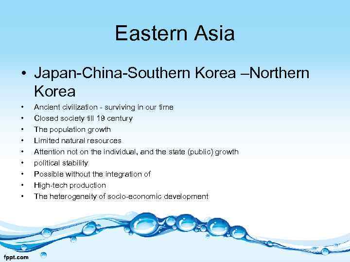 Eastern Asia • Japan-China-Southern Korea –Northern Korea • • • Ancient civilization - surviving