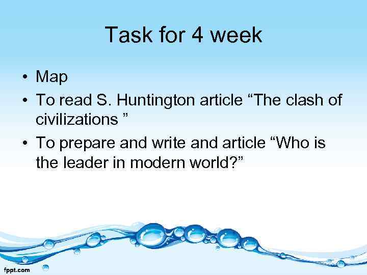 Task for 4 week • Map • To read S. Huntington article “The clash