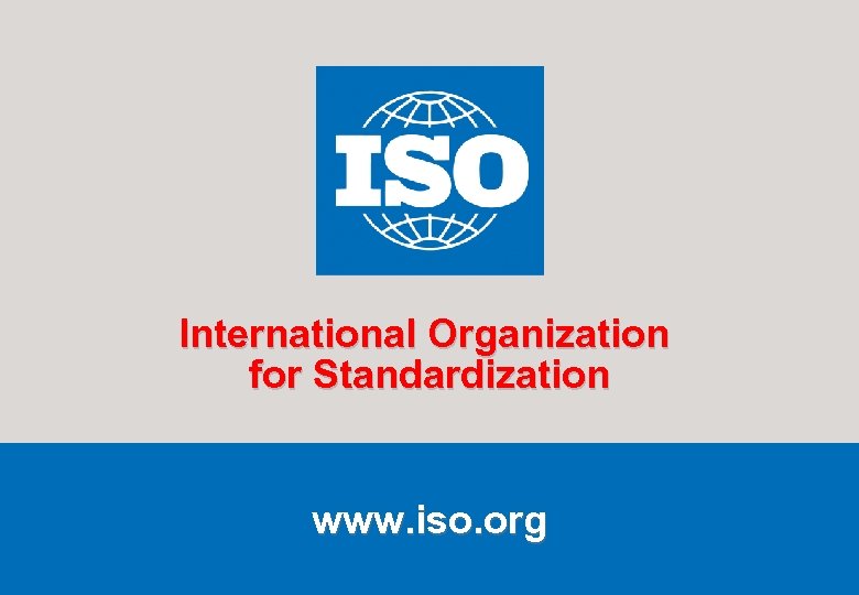 International Organization for Standardization www. iso. org 2006 -10 -12 2 