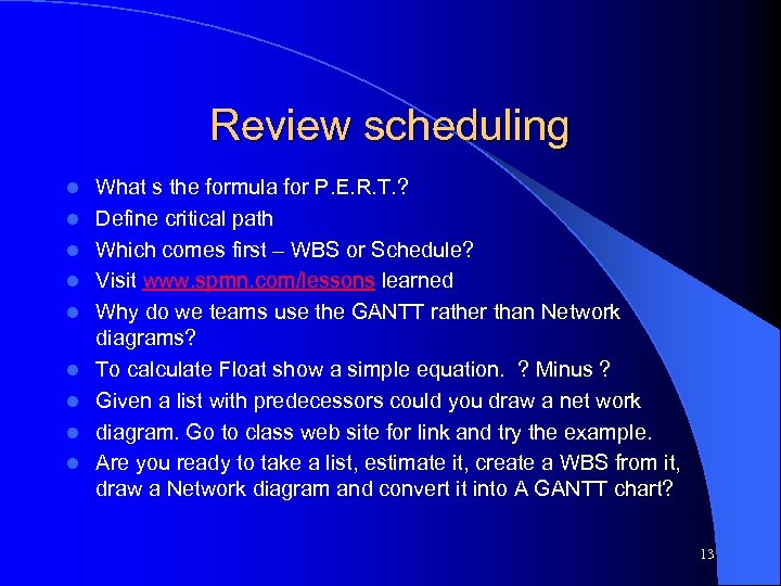 Review scheduling l l l l l What s the formula for P. E.