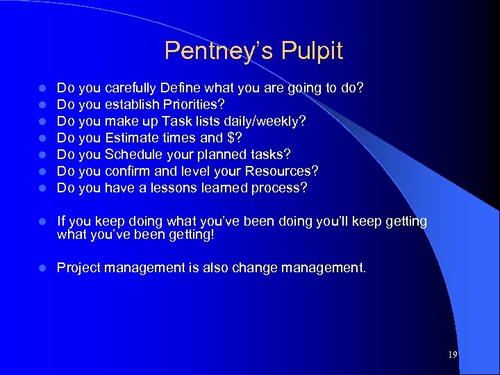 Pentney’s Pulpit l l l l Do you carefully Define what you are going