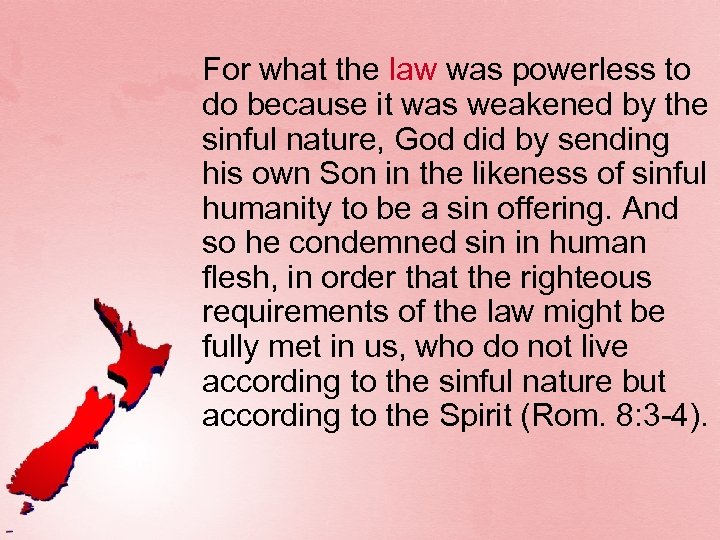 For what the law was powerless to do because it was weakened by the