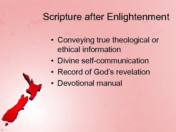 Scripture after Enlightenment • Conveying true theological or ethical information • Divine self-communication •