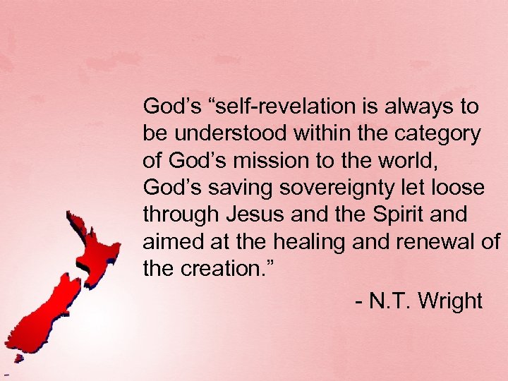 God’s “self-revelation is always to be understood within the category of God’s mission to