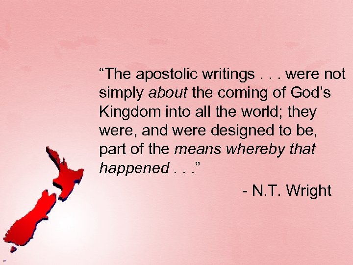 “The apostolic writings. . . were not simply about the coming of God’s Kingdom