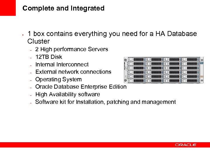 Complete and Integrated • 1 box contains everything you need for a HA Database