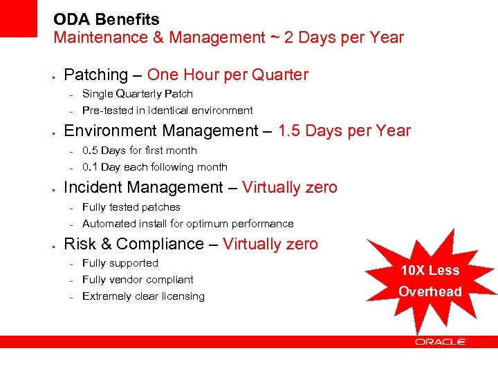 ODA Benefits Maintenance & Management ~ 2 Days per Year • Patching – One