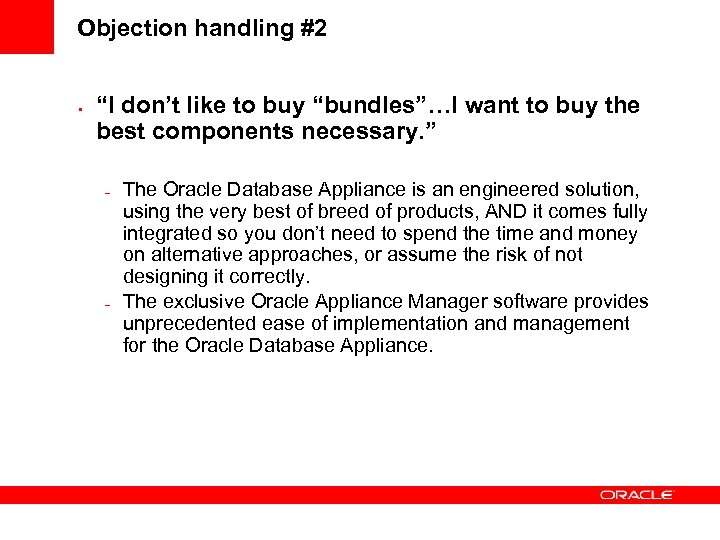 Objection handling #2 • “I don’t like to buy “bundles”…I want to buy the