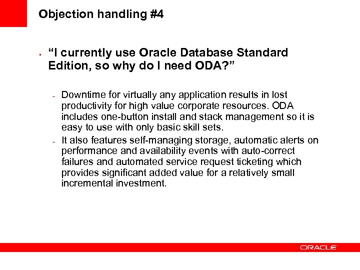 Objection handling #4 • “I currently use Oracle Database Standard Edition, so why do