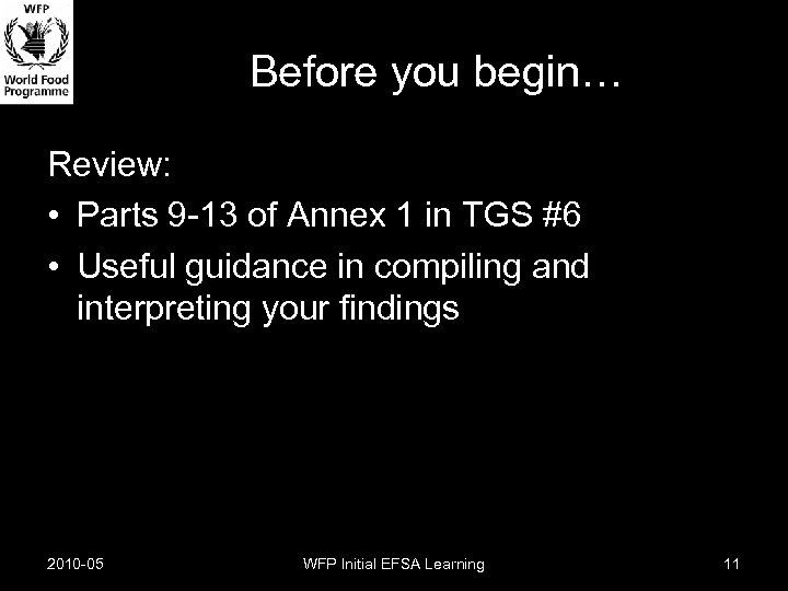 Before you begin… Review: • Parts 9 -13 of Annex 1 in TGS #6