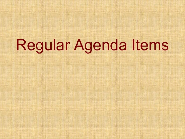 Regular Agenda Items 