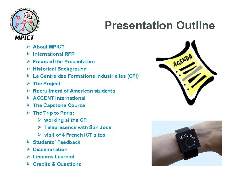 Trip of 13 MPICT students to CFI-Paris Presentation Outline Ø Ø Ø Ø About