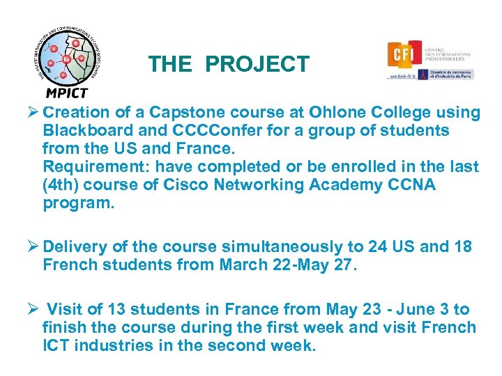 THE PROJECTf 1 Ø Creation of a Capstone course at Ohlone College using Blackboard