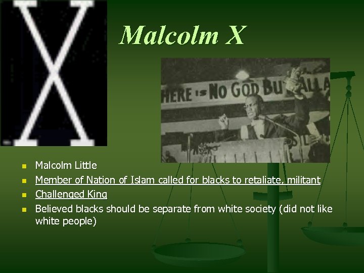 Malcolm X n n Malcolm Little Member of Nation of Islam called for blacks