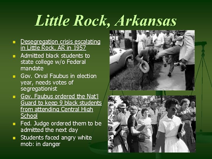 Little Rock, Arkansas n n n Desegregation crisis escalating in Little Rock, AR in