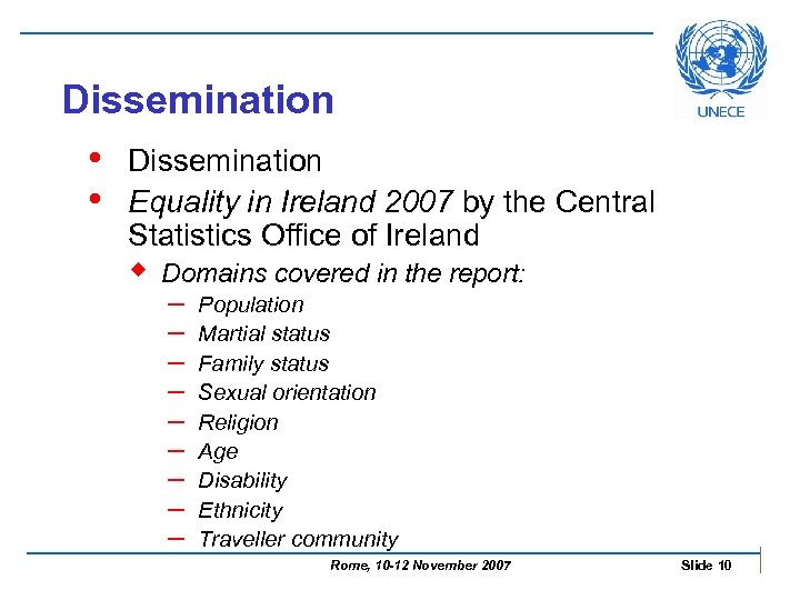 Dissemination • Equality in Ireland 2007 by the Central Statistics Office of Ireland w