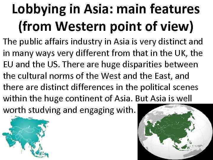 Lobbying in Asia: main features (from Western point of view) The public affairs industry