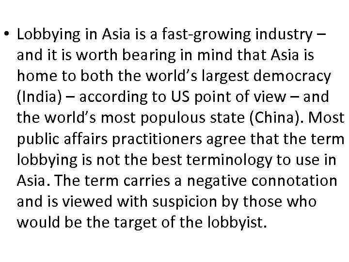  • Lobbying in Asia is a fast-growing industry – and it is worth