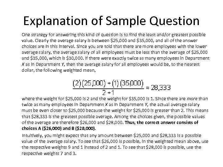 Explanation of Sample Question One strategy for answering this kind of question is to