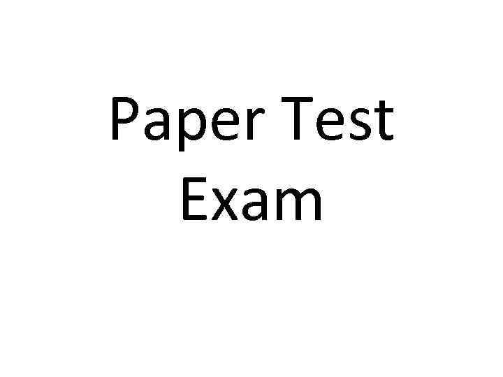 Paper Test Exam 