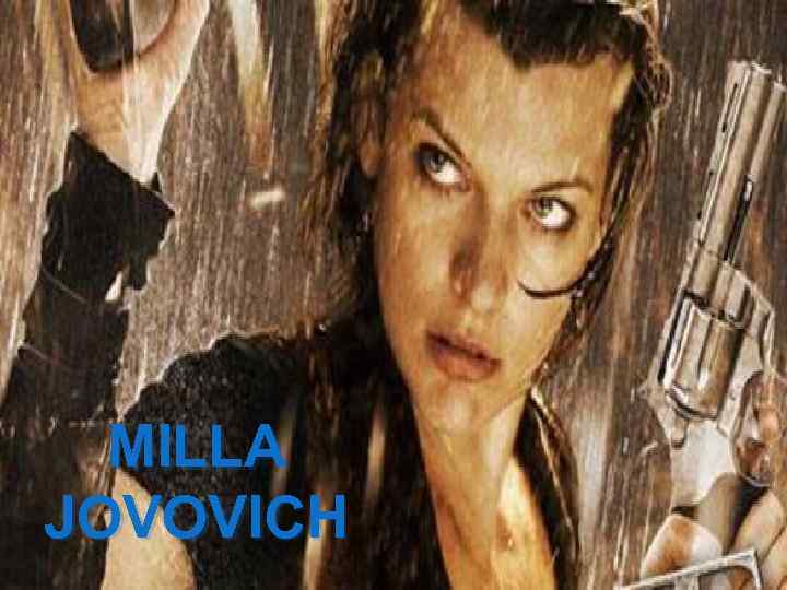 MILLA JOVOVICH 