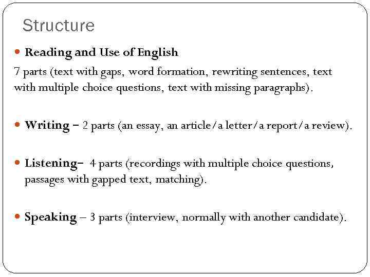 Structure Reading and Use of English 7 parts (text with gaps, word formation, rewriting