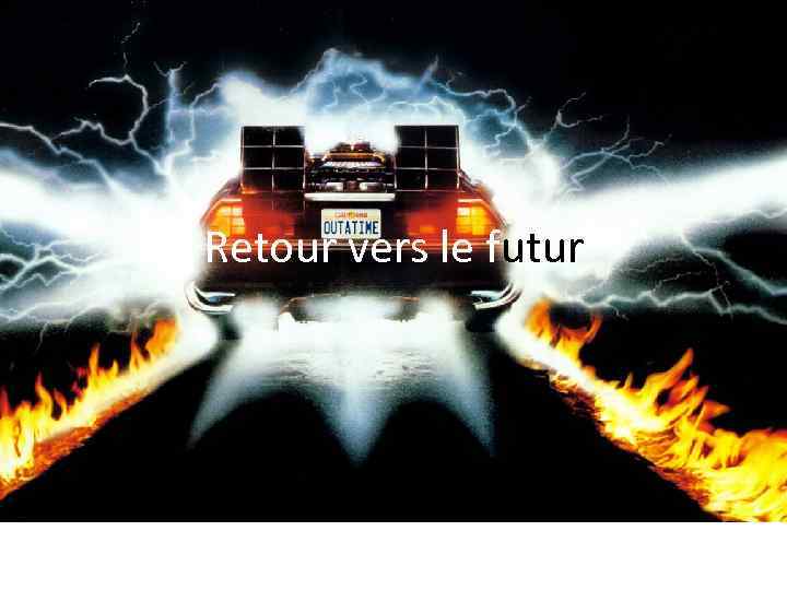 Retour vers le futur 