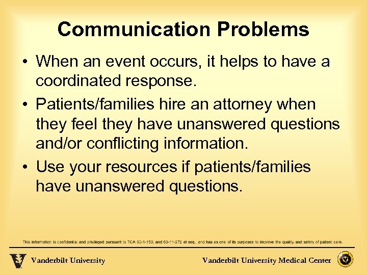 Communication Problems • When an event occurs, it helps to have a coordinated response.