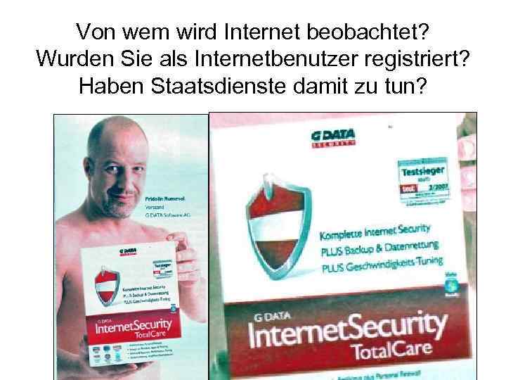 Von wem wird Internet beobachtet? Wurden Sie als Internetbenutzer registriert? Haben Staatsdienste damit zu