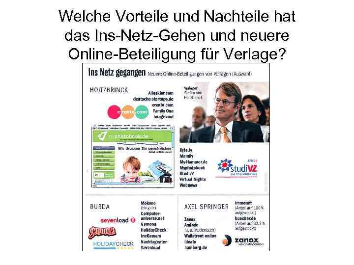 Welche Vorteile und Nachteile hat das Ins-Netz-Gehen und neuere Online-Beteiligung für Verlage? 