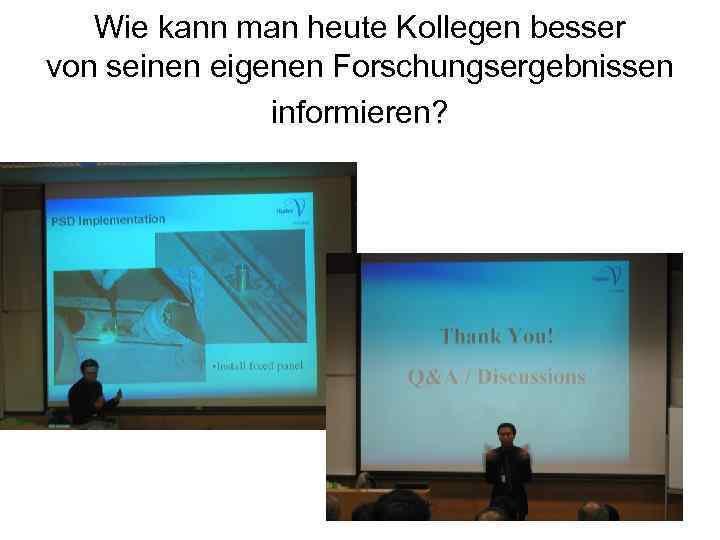 Wie kann man heute Kollegen besser von seinen eigenen Forschungsergebnissen informieren? 