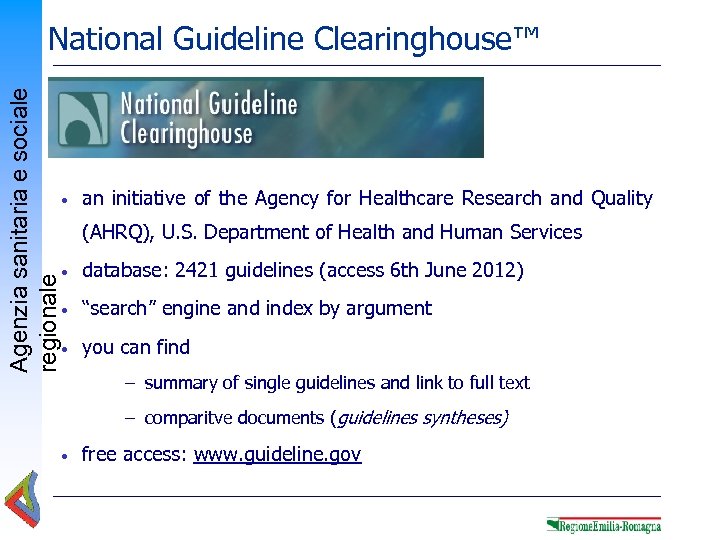 Agenzia sanitaria e sociale regionale National Guideline Clearinghouse™ • an initiative of the Agency