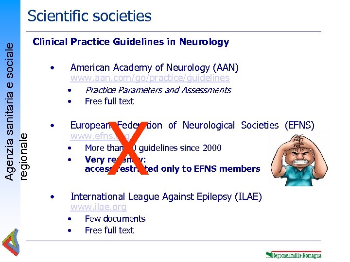 Agenzia sanitaria e sociale regionale Scientific societies Clinical Practice Guidelines in Neurology • American