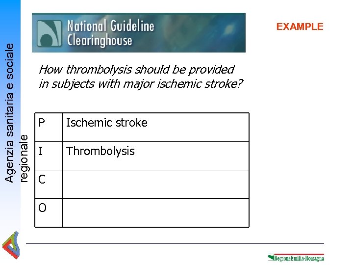 Agenzia sanitaria e sociale regionale EXAMPLE How thrombolysis should be provided in subjects with