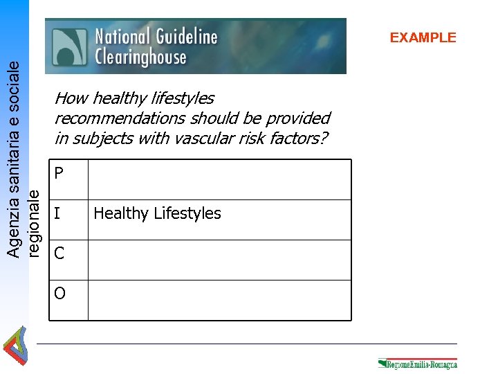 Agenzia sanitaria e sociale regionale EXAMPLE How healthy lifestyles recommendations should be provided in