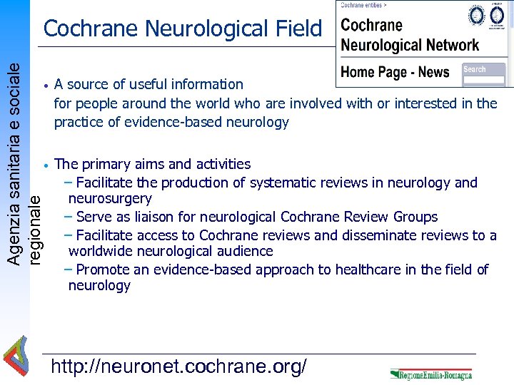 Agenzia sanitaria e sociale regionale Cochrane Neurological Field • A source of useful information