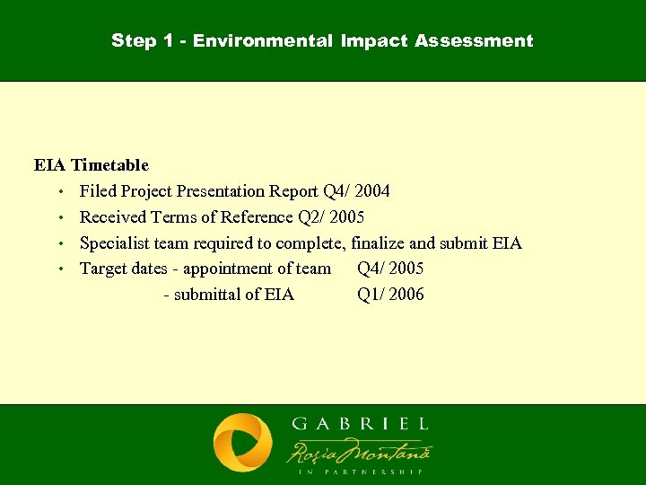 Step 1 - Environmental Impact Assessment EIA Timetable • Filed Project Presentation Report Q