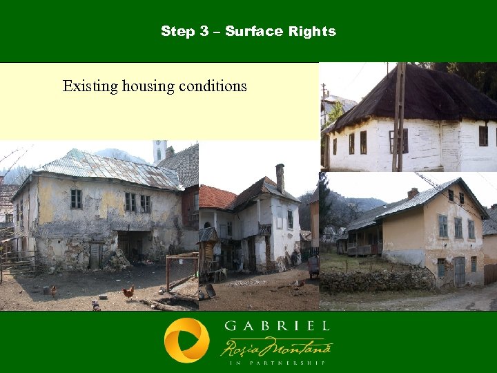 Step 3 – Surface Rights Existing housing conditions 
