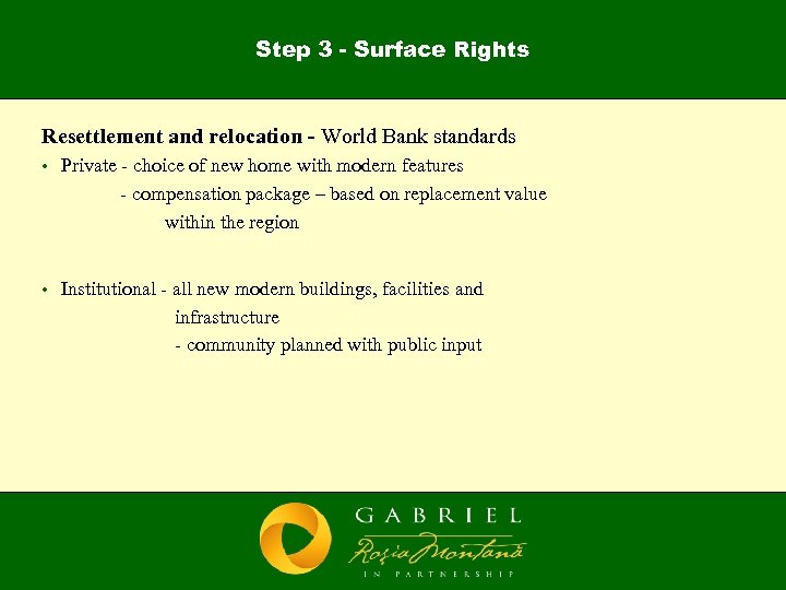 Step 3 - Surface Rights Resettlement and relocation - World Bank standards • Private