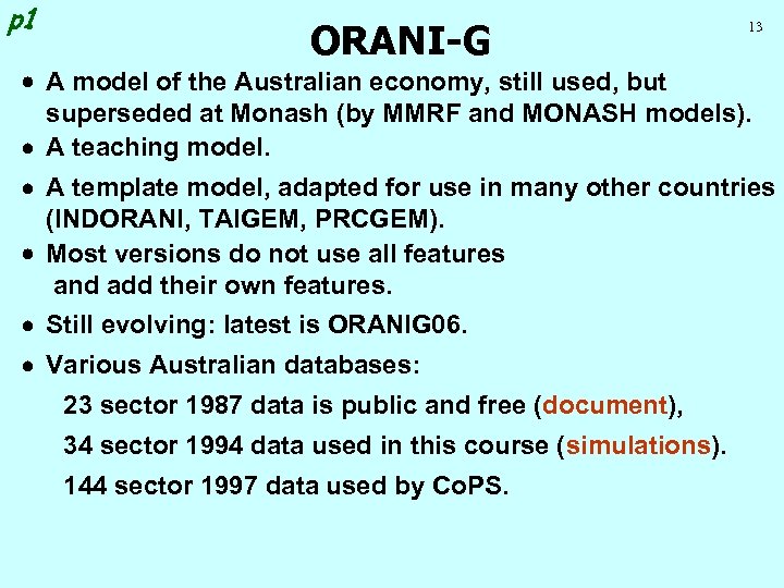 p 1 ORANI-G 13 A model of the Australian economy, still used, but superseded