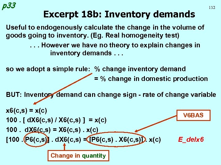 p 33 Excerpt 18 b: Inventory demands 132 Useful to endogenously calculate the change