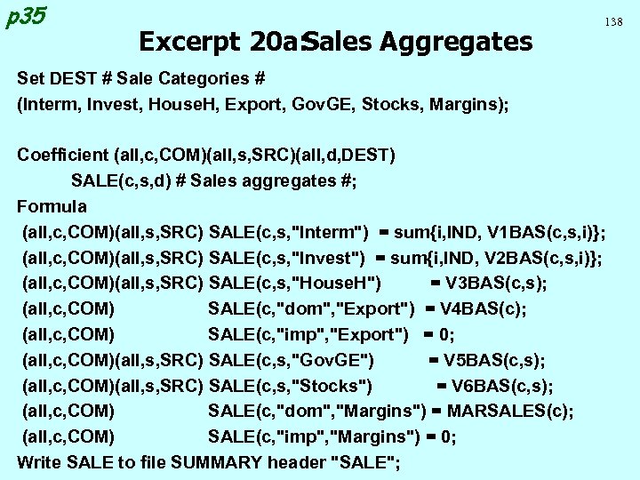 p 35 Excerpt 20 a: Sales Aggregates 138 Set DEST # Sale Categories #