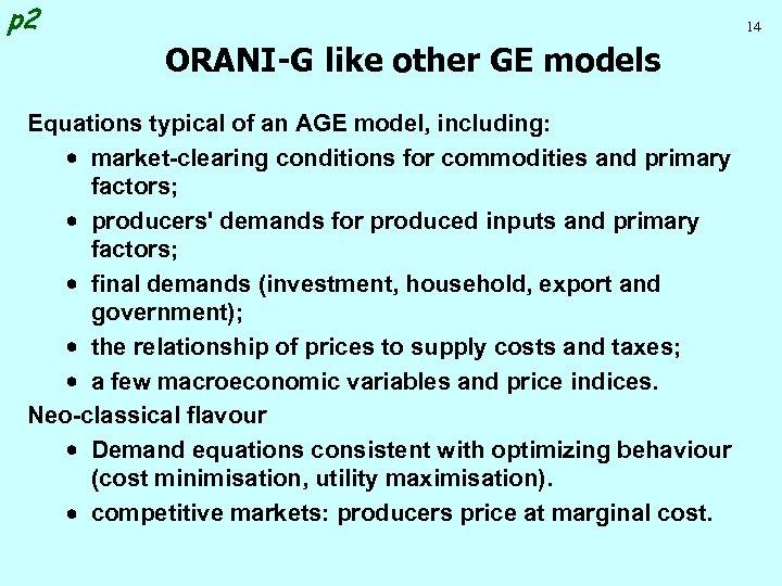 p 2 14 ORANI-G like other GE models Equations typical of an AGE model,