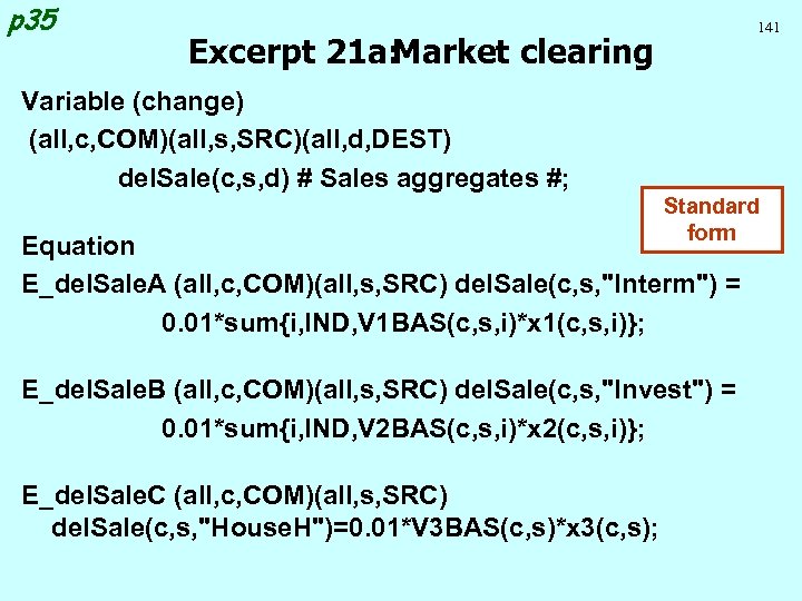 p 35 141 Excerpt 21 a: Market clearing Variable (change) (all, c, COM)(all, s,