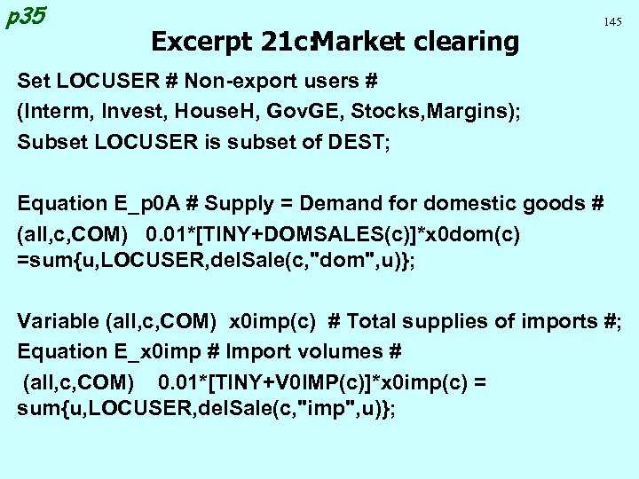 p 35 Excerpt 21 c: Market clearing 145 Set LOCUSER # Non-export users #