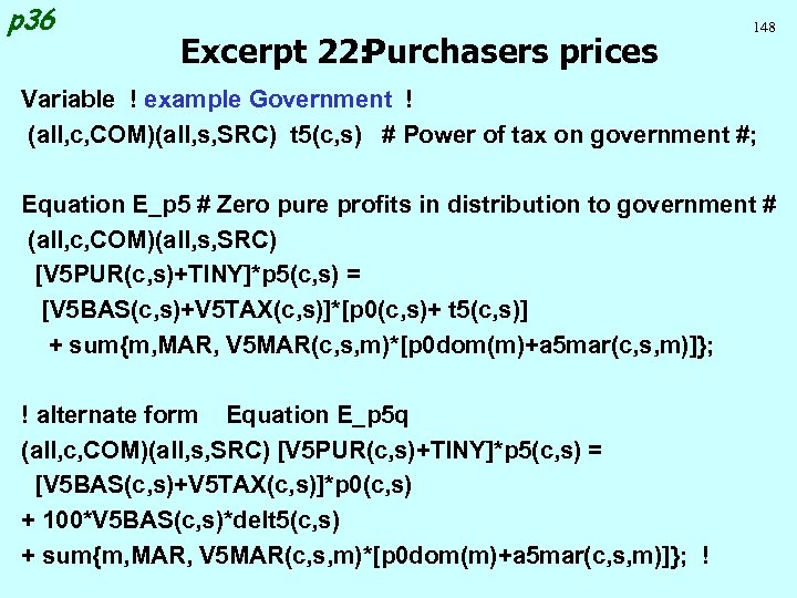 p 36 Excerpt 22: Purchasers prices 148 Variable ! example Government ! (all, c,